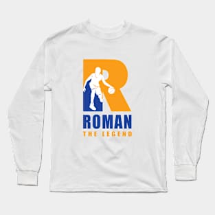 Roman Custom Player Basketball Your Name The Legend Long Sleeve T-Shirt